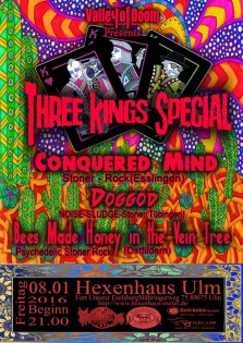 Three Kings Special---Conquerd Mind--Bees Made Honey in the Vein Tree--Doggod