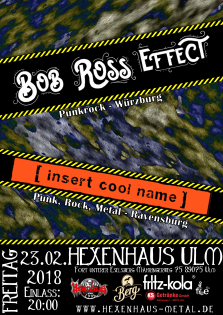 Live-Konzert mit Bob Ross Effect und Insert Cool Name