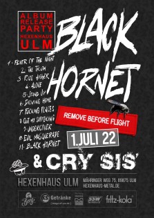 Release Party: Black Hornet / Support: Cry Sis / Eintritt: Hut/Spende