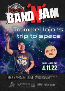 Band'n'Jam: Trommel Jojo's Trip to Space Eintritt frei! Spenden erwünscht